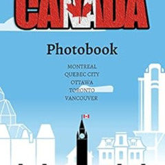 [Read] KINDLE 💗 Canada : The Ultimate PhotoBook: Photographs Of Montreal, Quebec Cit