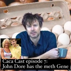 episode 7: John Dore has the Meth Gene
