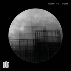 nūr podcast 02 | Epoché