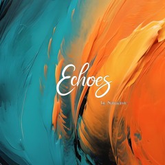 Echoes Chapter 6 | September 2025