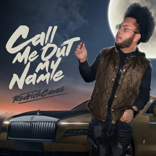 CALL ME OUT MY NAME