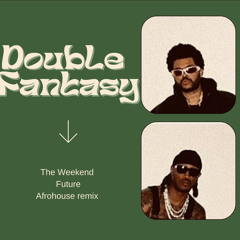The Weekend ft. Future - Double Fantasy (AfroHouse) *pitched*