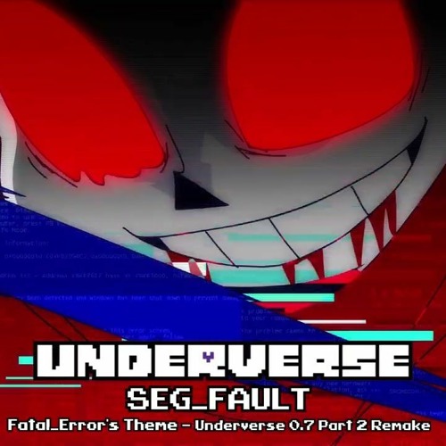 [Underverse] SEG_FAULT (V2)