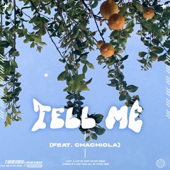Tell Me (feat. Chachiola) [Prod. Malloy x Tuned Up]