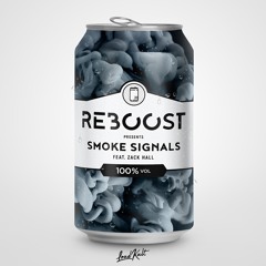 Reboost feat Zac Hall - Smoke Signals