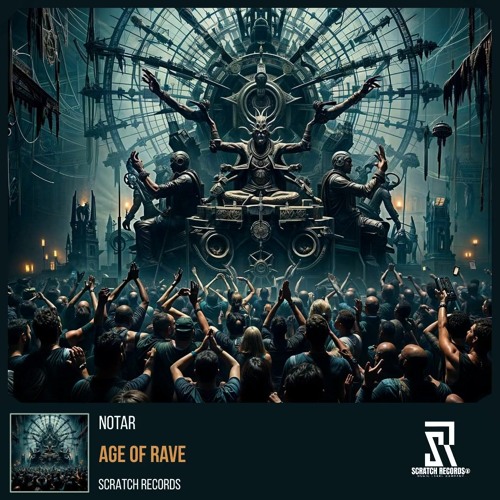 Notar - Age Of Rave ( Scratch Records Release ) #SHRS121