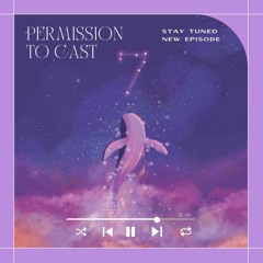 Permission to Cast