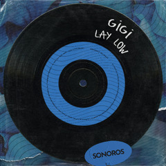 gigi - Lay Low