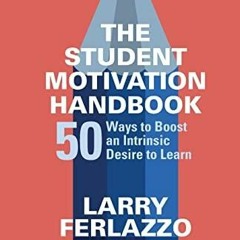 Pdf(readonline) The Student Motivation Handbook