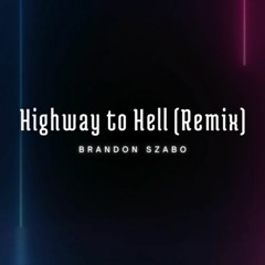 Highway To Hell | ACDC (Remix)