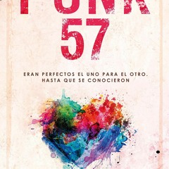 READ [PDF] Punk 57 (Ficci?n) (Spanish Edition)