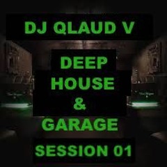 DEEP HOUSE & GARAGE SESSION 01