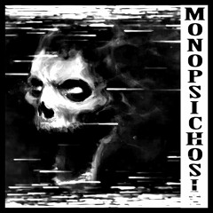 MONOPSICHOSIS