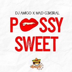 Mad General x Amigo - P*ssy Sweet