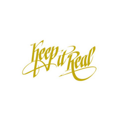 keep it real