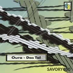 Oura - Das Tal - SAVORY050