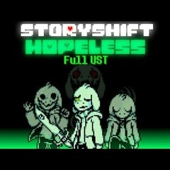 - [StoryShift_HOPELESS]_Full UST By- Duxa Blaze YT