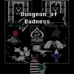 [AU where Lancer is Spade King] Dungeon of Badness