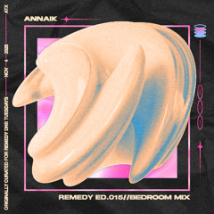 Annaik @ Remedy DNB Tuesdays #15 - Bedroom Mix Edition