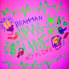 Brahman - HIMALINE (Prod. Faded Hippie)