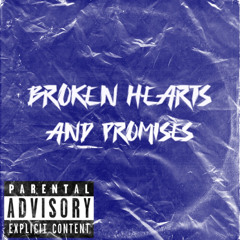 Broken Hearts & Promises
