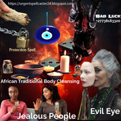 Protection Spell and Traditional Body Cleansing, +27738183320 Evil Eye, Bad Luck 2