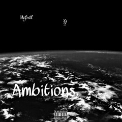 Ambitions. - MySelf