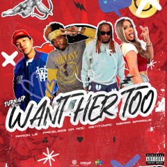 Want Her Too - Priceless Da ROC x Sierra Sprague x GetItDmac x Aaron Le