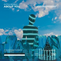 Glitch Remedy - About You