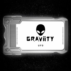 GRAViiTY - UFO