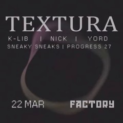 Sneaky Sneaks @ TEXTURA x DRUMPHASE (22.03.2025)