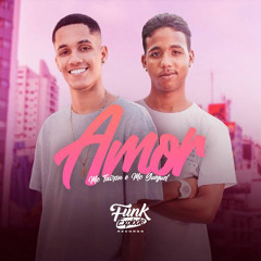 Mc Tairon x Mc Gueguel- AMOR REMIX -Prod. DJ BH-