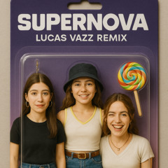Si tu me quieres toda la noche - Supernova (Lucas Vazz Remix)