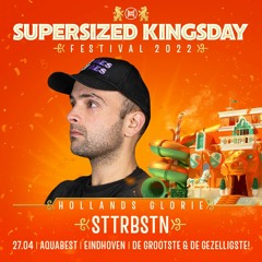 Supersized Kingsday Festival 2022 | Hollands Glorie | STTRBSTN