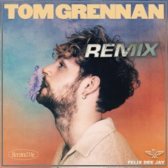 Tom Grennan - Remind Me (Electro House By Felix) ⭐️Free Download⭐️