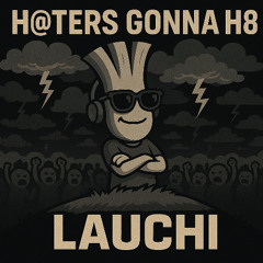 H@ters gonna h8!