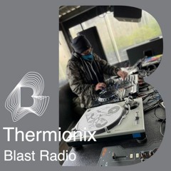 Thermionix Live on Blast Radio 5 - 17 - 22