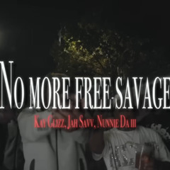 Kay Glizz & Jah Savv & Nunnie Da III  — No More Free Jah Savage
