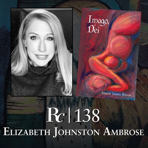ep. 138 - Elizabeth Johnston Ambrose