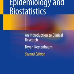 [PDF] DOWNLOAD FREE Epidemiology and Biostatistics: An Introduction to Clinical