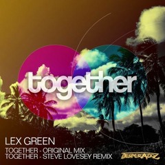Lex Green - Together (Original Mix)