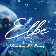 BOZZA - Elbe (Christian W. Remix)