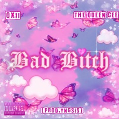 BAD BITCH ft. Oxii (Prod. YNGSIS)