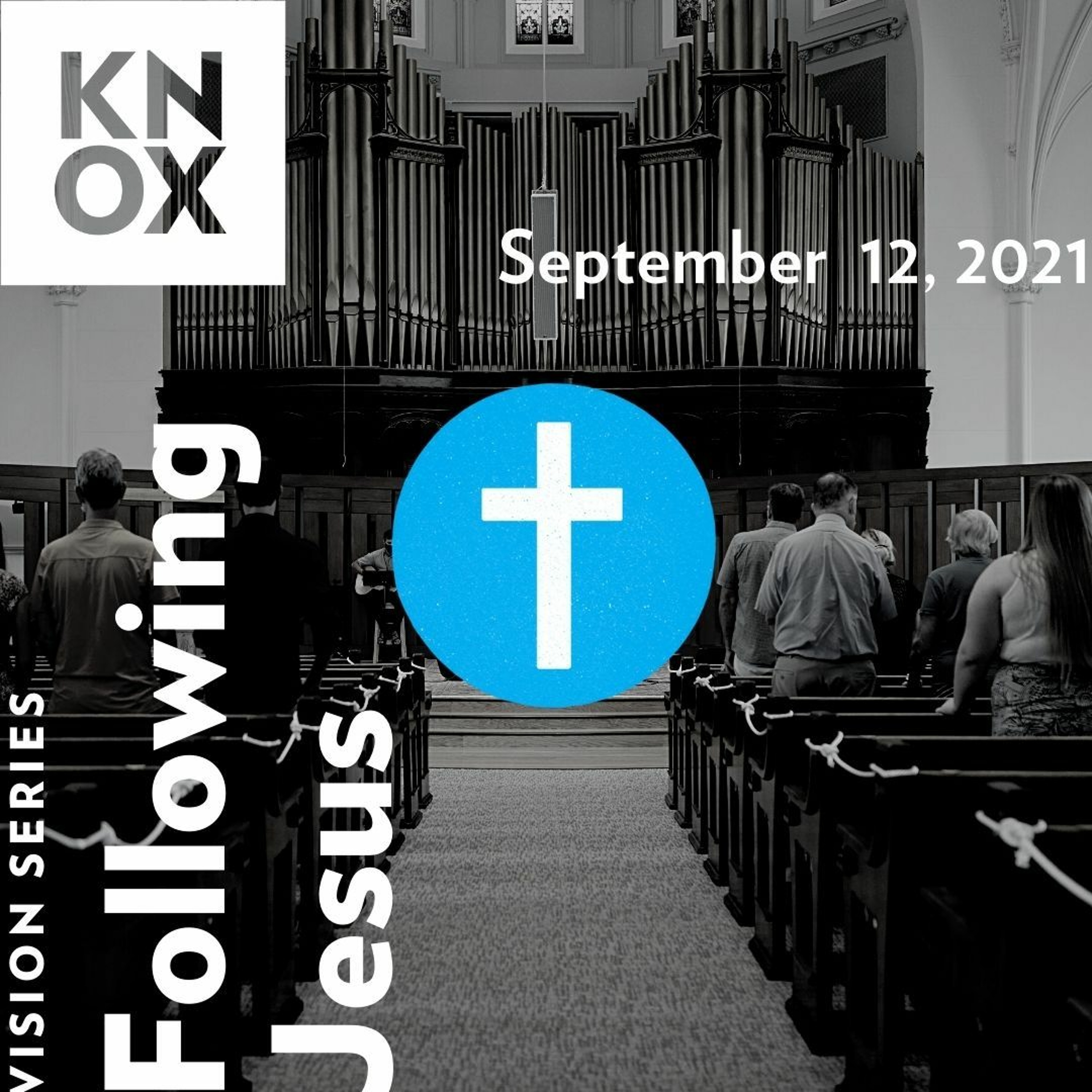 Sept 12, 2021 |John 6:35-69 | Vision: Following Jesus-