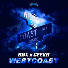 BBX & GEEKU - WESTCOAST