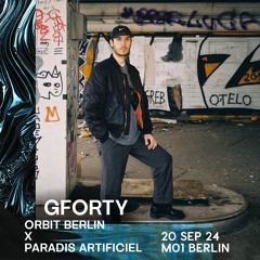 Gforty at M01 Berlin, Paradis Artificiel x Orbit Berlin, 20.09.2024