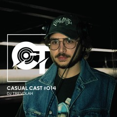 Casual Cast #014 - DJ Trevolah
