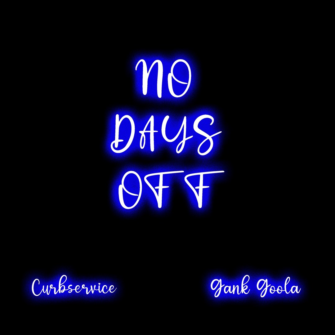 Stream No Days Off by Curbservice | Listen online for free on SoundCloud