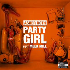 Party Girl (Explicit Version) [feat. Meek Mill]