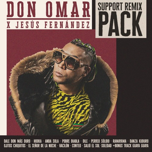Stream Don Omar - Support Pack (JESÚS FERNÁNDEZ) - FREE DOWNLOAD.